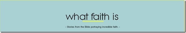 What Faith is: A Release of Blessing