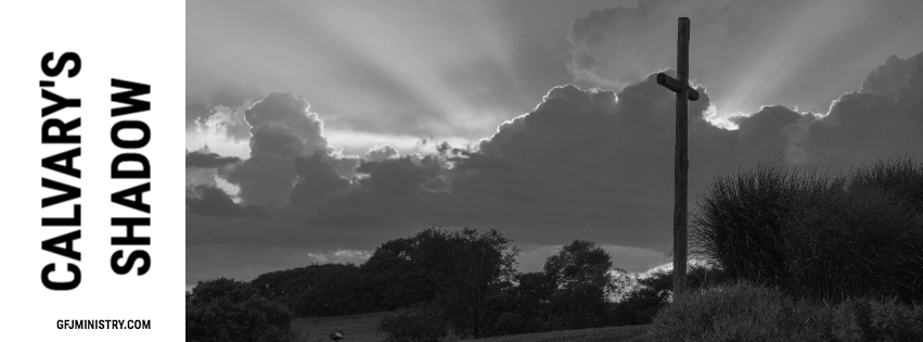 Calvary’s Shadow